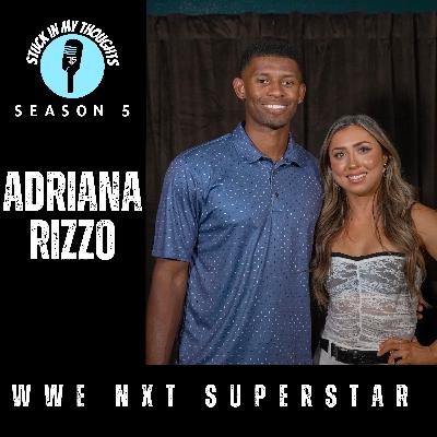 Adriana Rizzo Talks Life In WWE | Injuries | AJ Lee, Paige, & Rhea Ripley | Stuck In My Thoughts Adriana Rizzo Talks Life In WWE | Injuries | AJ Lee, Paige, & Rhea Ripley | Stuck In My Thoughts