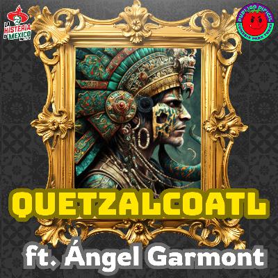 T1E04. Fue Jesucristo, un vikingo o Hernan Cortés? Lo místico de Quetzalcoatl | ft. Angel Garmon