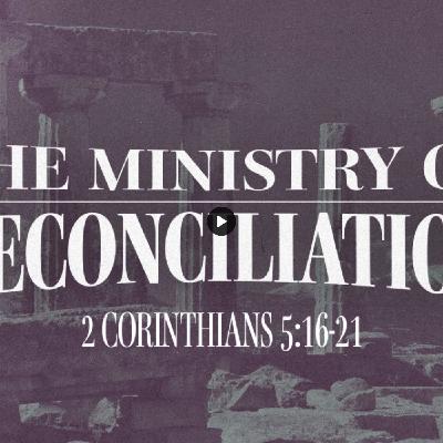 The Ministry of Reconciliation