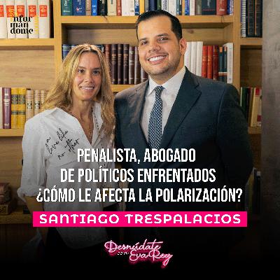 Santiago Trespalacios | Desnudate con Eva