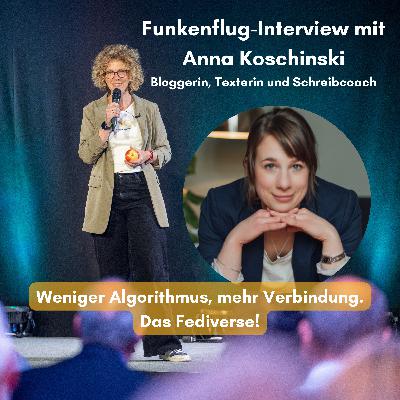 Anna Koschinski: Weniger Algorithmus, mehr Verbindung – das Fediverse! Anna Koschinski: Weniger Algorithmus, mehr Verbindung – das Fediverse!