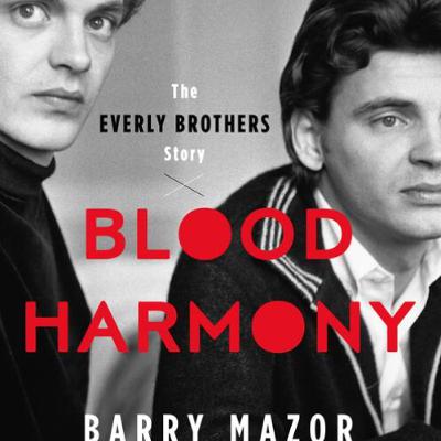 Podcast interview Barry Mazor, author of Blood Harmony - The Everly Brothers Story