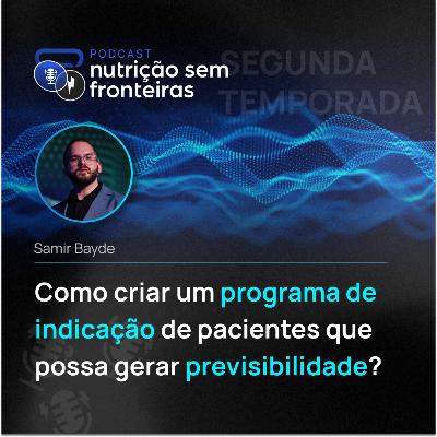 109 - Programa de Indicação: Como gerar previsibilidade? 109 - Programa de Indicação: Como gerar previsibilidade?