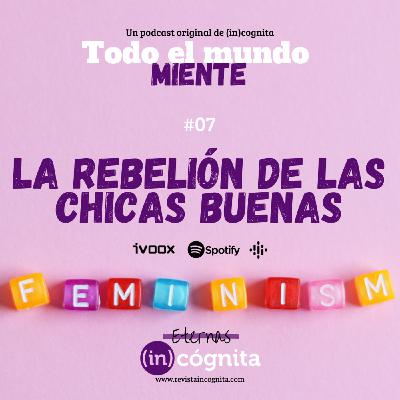 T1_07. La rebelión de las chicas buenas