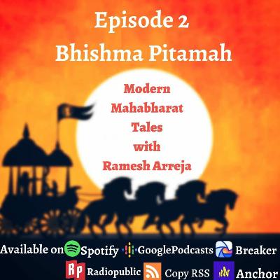 Episode 2, Part 1 Bhishma Pitamah ( Modern Mahabharat Tales by Ramesh Arreja)