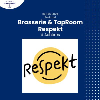 A la rencontre de la brasserie & TapRoom Respekt A la rencontre de la brasserie & TapRoom Respekt