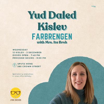 Yud Daled Kislev Farbrengen with Mrs. Ita Broh Yud Daled Kislev Farbrengen with Mrs. Ita Broh