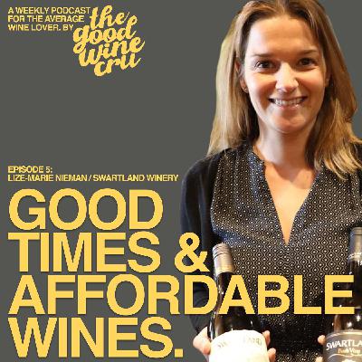 Good Times & Affordable Wines 005 / Lize-Marié Nieman - Swartland Winery Good Times & Affordable Wines 005 / Lize-Marié Nieman - Swartland Winery