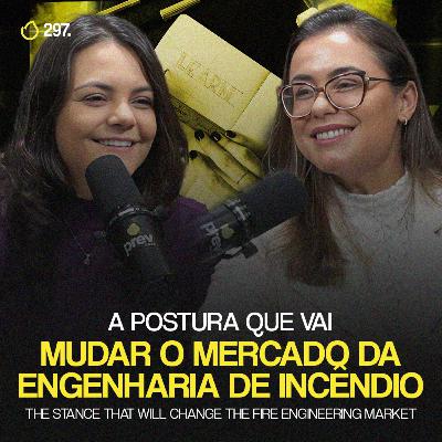 PREVCAST 297. A IMPORTÂNCIA DA BUSCA POR CONHECIMENTO NA PREVENÇÃO DE INCÊNDIO [PROF ELAINE GONÇALVES]