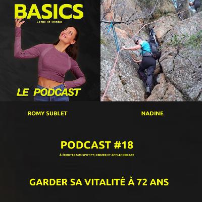 #18 - BASICS - COMMENT GARDER SA VITALITÉ À 72 ANS - NADINE