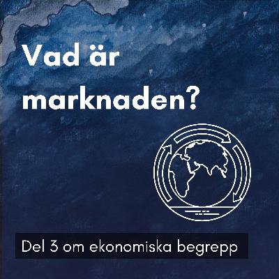 5. Vad är marknaden? 5. Vad är marknaden?