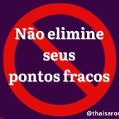 # Episódio 13 AUTOCONHECIMENTO: Não elimine seus pontos fracos