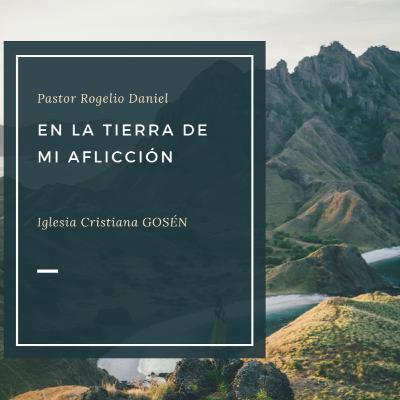 En la tierra de mi aflicción