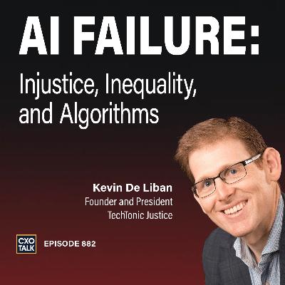 AI Inequality EXPOSED: When Algorithms Fail | CXOTalk #882