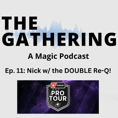 Ep. 11: Nick w/ the DOUBLE Re-Q! Ep. 11: Nick w/ the DOUBLE Re-Q!