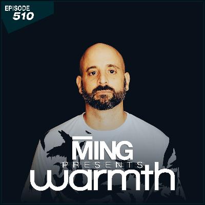 MING Presents Warmth Episode 510