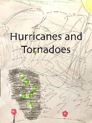Hurricanes and Tornadoes