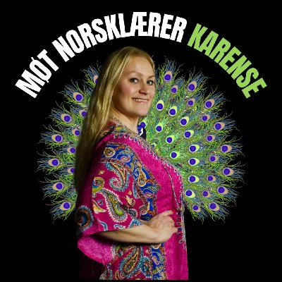 Episode 114: Å hilse på norsk, grammatikk og mangfold
