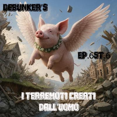 Ep.6 St .6 (Parte 1) I Terremoti Creati dall'Uomo