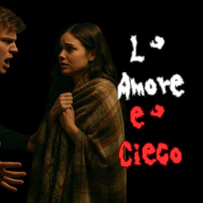 Storia Horror - L'Amore è Cieco