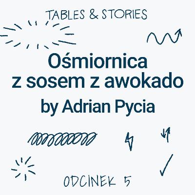 Adrian Pycia i przepis na Ośmiornicę z kremem z awokado i creme fraiche Adrian Pycia i przepis na Ośmiornicę z kremem z awokado i creme fraiche