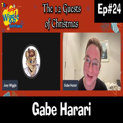 Joey Wiggle Experience (Ep#24) — Gabe Harari | 12 Guests of Christmas: Day 10