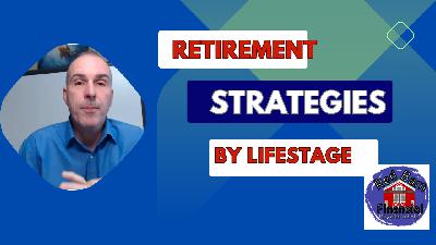 Ep. 85 Saving for Retirement At Various Life Stages Ep. 85 Saving for Retirement At Various Life Stages