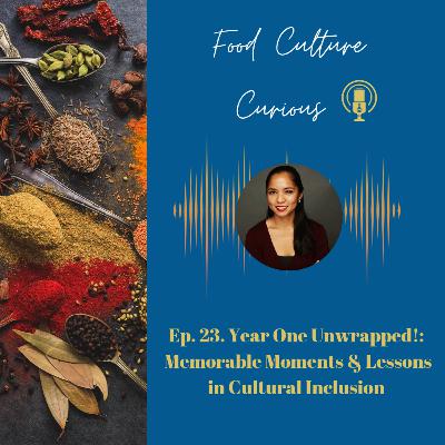Ep 23. Year One Unwrapped!: Memorable Moments & Lessons in Cultural Inclusion Ep 23. Year One Unwrapped!: Memorable Moments & Lessons in Cultural Inclusion
