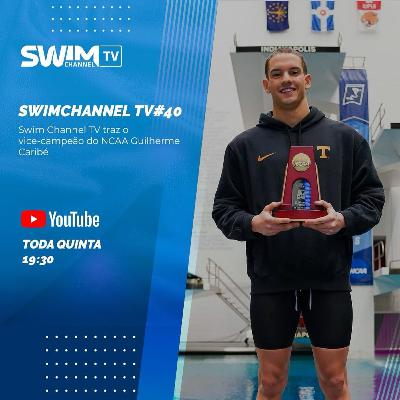 Swimchannel TV#40 - Swim Channel TV traz o vice-campeão do NCAA Guilherme Caribé Swimchannel TV#40 - Swim Channel TV traz o vice-campeão do NCAA Guilherme Caribé