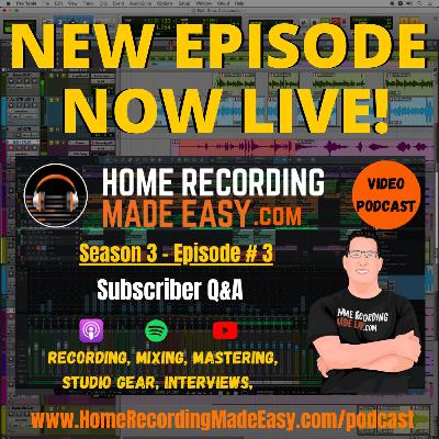 Subscriber Q&A - Episode #3