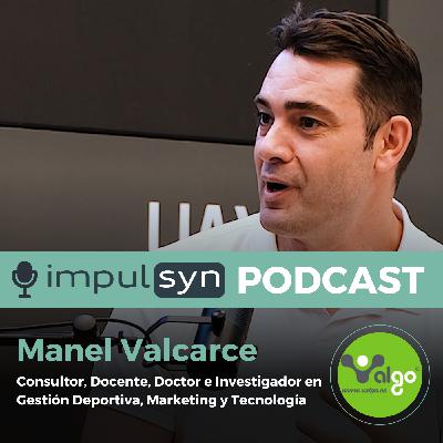Cómo desarrollar tu Carrera y Marca Personal en la Gestión Deportiva | Manel Valcarce - Consultor, Docente Doctor e Investigador en Gestión Deportiva, Marketing y Tecnología