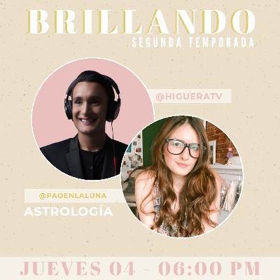 Brillando 2da temporada con Paola Ramos – La psicoastrología como vía para el autoconocimiento – Miguelangel Higuera