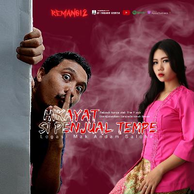 REMANG12 (S1 Ep13) | Hikayat Si Penjual Tempe - Legasi Mak Andam Saleha | S. Faizal