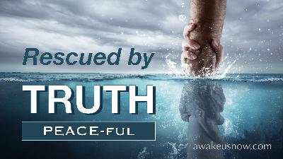 Rescued by Truth: Week 44