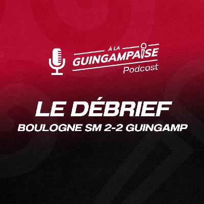 Débrief : Boulogne Sur Mer - Guingamp (L2-J10)