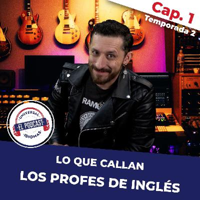 Lo que callan los profes de inglés Temp. 2 - Cap. 1 Primer día de clases