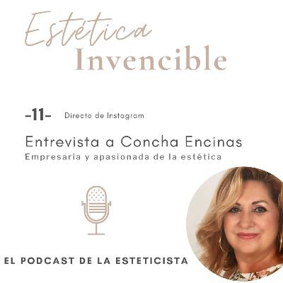 Entrevista a Concha Encinas. Empresaria y apasionada de la estética.