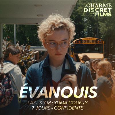 LCDDF #37 • ÉVANOUIS  (Last Stop : Yuma County, 7 Jours, Confidente)