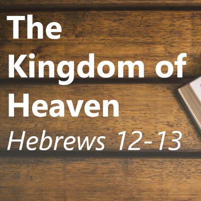 The Kingdom of Heaven The Kingdom of Heaven