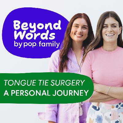 35. Tongue Tie Surgery: A Personal Journey