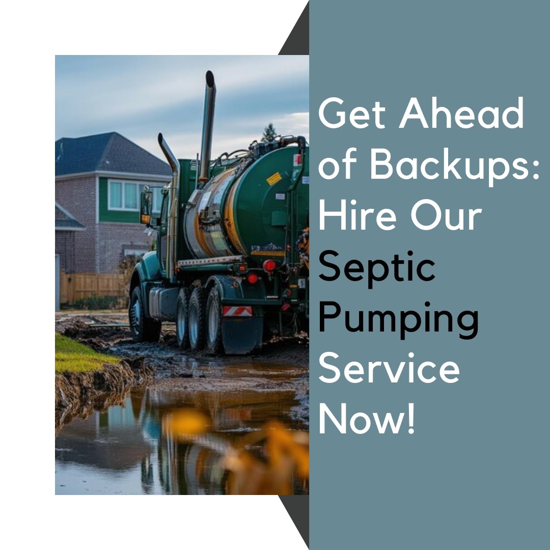 Get Ahead of Backups: Hire Our Septic Pumping Service Now! Get Ahead of Backups: Hire Our Septic Pumping Service Now!