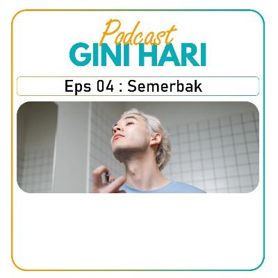 S2E06 : Semerbak