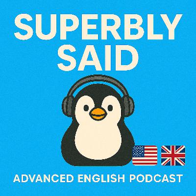 Advanced English Vocabulary Lesson 958 | Feeling a Bit Rusty? – Superbly Said Podcast ✅