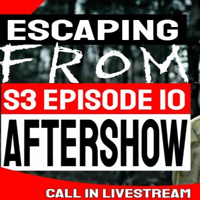 Escaping FROM: Season 3 Episode 10 AfterShow – Season Finale