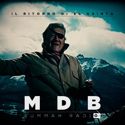 MDB Summah Radio ep 2 “Il ritorno del Grinta” MDB Summah Radio ep 2 “Il ritorno del Grinta”