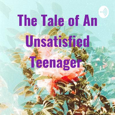 The Tale of An Unsatisfied Teenager  (Trailer)