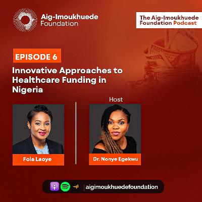 Innovative Approaches to Healthcare Funding in Nigeria Innovative Approaches to Healthcare Funding in Nigeria