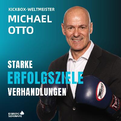 Kickbox-Weltmeister Michael Otto - Erfolg durch starke Verhandlungen! Kickbox-Weltmeister Michael Otto - Erfolg durch starke Verhandlungen!