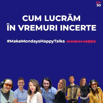 Cum lucram in vremuri incerte - Make Mondays Happy #Talks Cum lucram in vremuri incerte - Make Mondays Happy #Talks