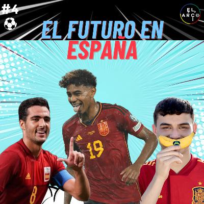 El Arco T3 E4: EL FUTURO DE ESPAÑA El Arco T3 E4: EL FUTURO DE ESPAÑA